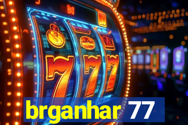 brganhar 77